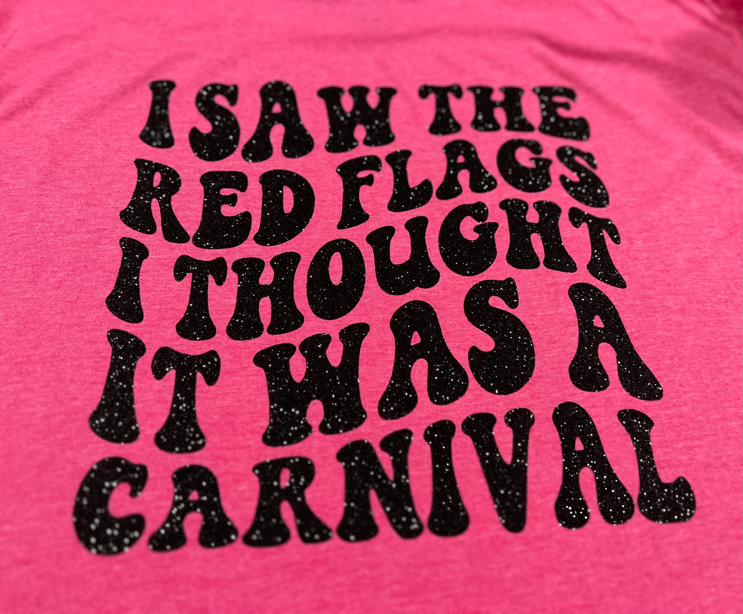 "I Saw the Red Flags" T-shirt