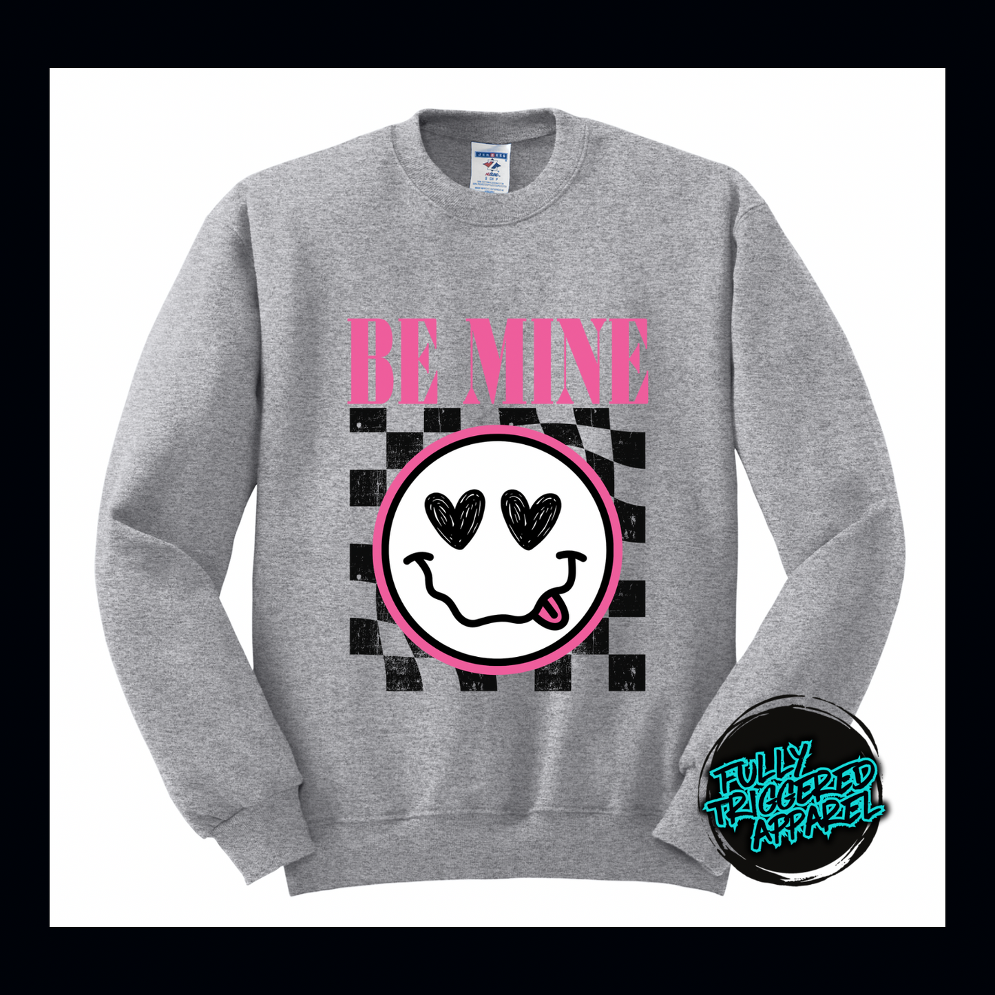 ”Be Mine” Crewneck