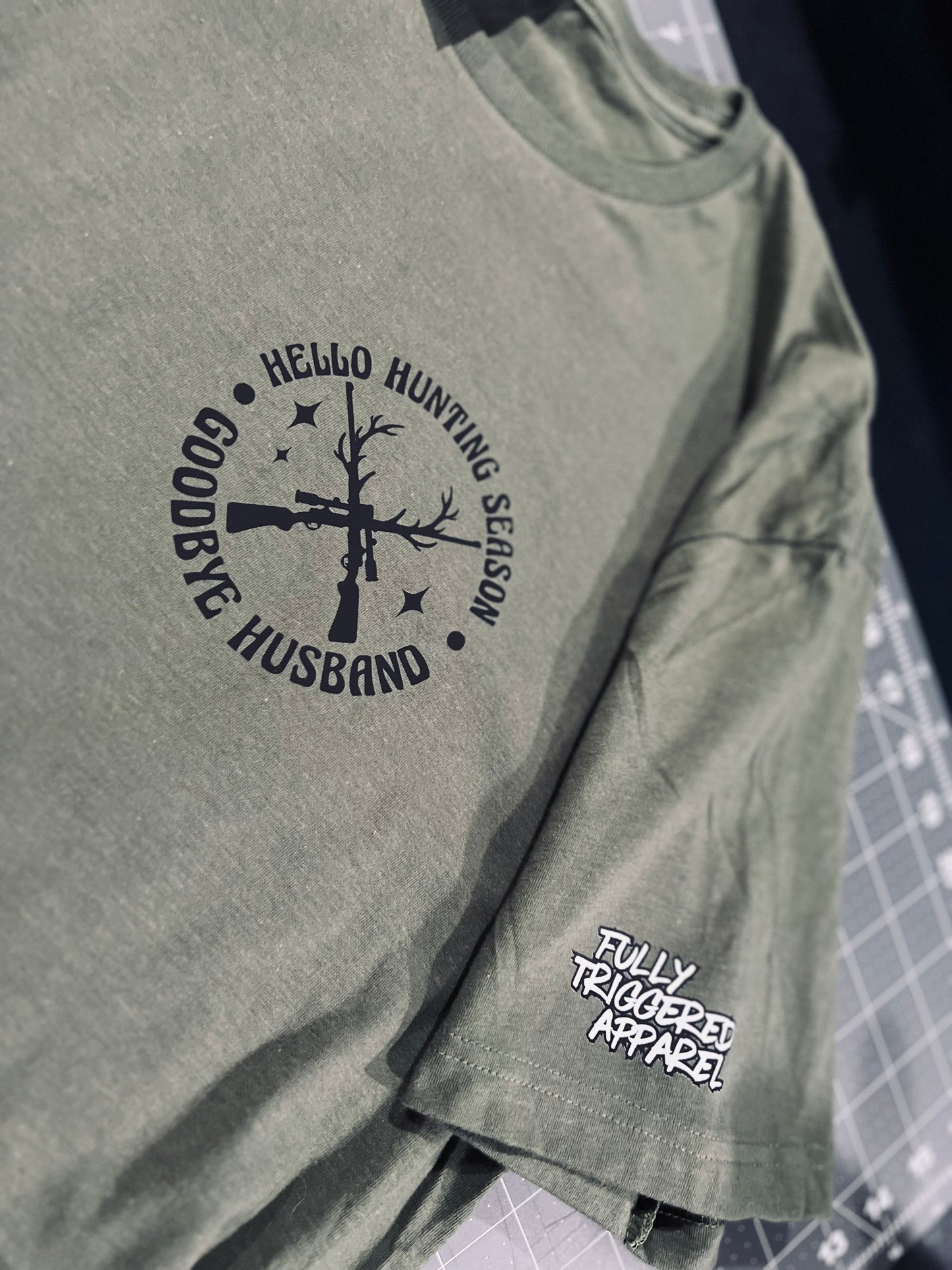 "Hello Hunting Season, Goodbye Husband" T-shirt